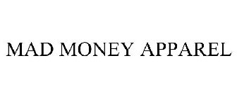 MAD MONEY APPAREL