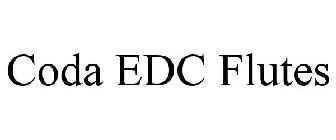 CODA EDC FLUTES