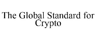 THE GLOBAL STANDARD FOR CRYPTO