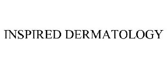 INSPIRED DERMATOLOGY