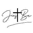 JUST BE