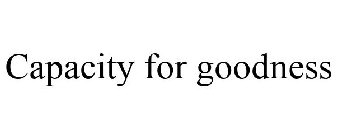 CAPACITY FOR GOODNESS