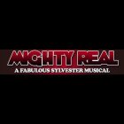 MIGHTY REAL: A FABULOUS SYLVESTER MUSICAL