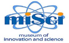 MISCI MUSEUM OF INNOVATION AND SCIENCE