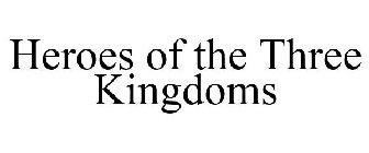 HEROES OF THE THREE KINGDOMS
