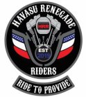 HAVASU RENEGADE RIDERS EST 2019 RIDE TO PROVIDE HRR