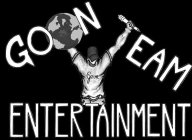 GOON TEAM ENTERTAINMENT