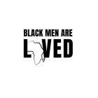 BLACK MEN ARE LOVED