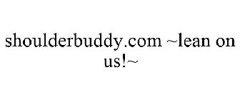 SHOULDERBUDDY.COM ~LEAN ON US!~