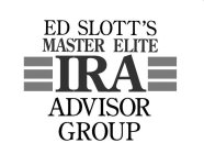 ED SLOTT'S MASTER ELITE IRA ADVISOR GROUP