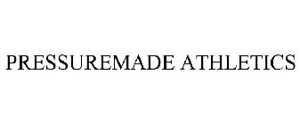 PRESSUREMADE ATHLETICS