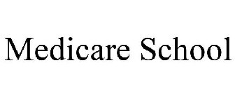 MEDICARE SCHOOL