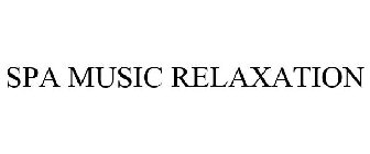 SPA MUSIC RELAXATION