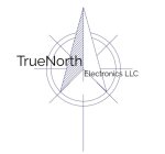 TRUE NORTH ELECTRONICS LLC