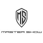 MS MASTER SHOW
