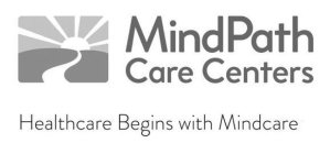 MINDPATH CARE CENTERS HEALTHCARE BEGINS WITH MINDCARE