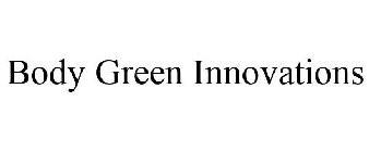 BODY GREEN INNOVATIONS