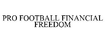 PRO FOOTBALL FINANCIAL FREEDOM