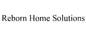 REBORN HOME SOLUTIONS
