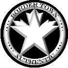 BORDER TOWN - AUTHENTIC