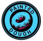 PAINTED DOUGH