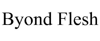 BYOND FLESH