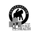 CONSERVATION THROUGH PUBLIC HEALTH