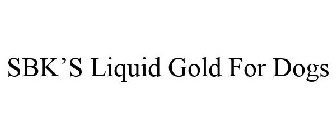 SBK'S LIQUID GOLD FOR DOGS