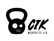CIK MENTALITY, LLC.
