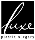 LUXE PLASTIC SURGERY