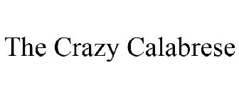 THE CRAZY CALABRESE