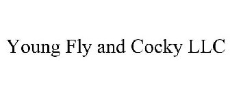YOUNG FLY AND COCKY LLC