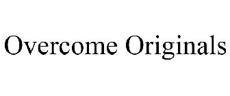 OVERCOME ORIGINALS