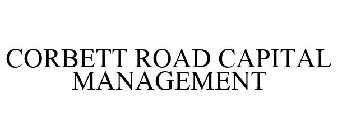 CORBETT ROAD CAPITAL MANAGEMENT