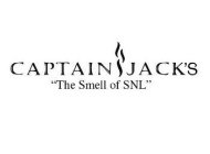 CAPTAIN JACK'S THE SMELL OF SNL