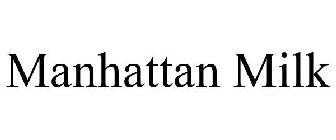 MANHATTAN MILK