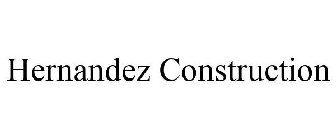 HERNANDEZ CONSTRUCTION