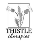 THISTLE THERAPIES