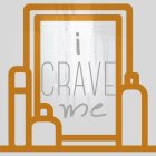 I CRAVE ME