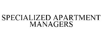 SPECIALIZED APARTMENT MANAGERS