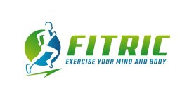 FITRIC EXERCISE YOUR MIND AND BODY