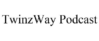 TWINZWAY PODCAST