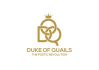 DOQ DUKE OF QUAILS THE POETIC REVOLUTION