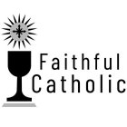 FAITHFUL CATHOLIC