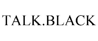 TALK.BLACK
