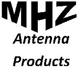 MHZ ANTENNA PRODUCTS