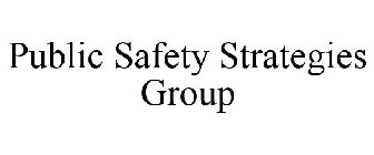 PUBLIC SAFETY STRATEGIES GROUP