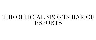 THE OFFICIAL SPORTS BAR OF ESPORTS