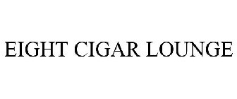 EIGHT CIGAR LOUNGE