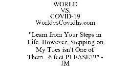 WORLD VS. COVID-19 WORLDVSCOVIDHS.COM 